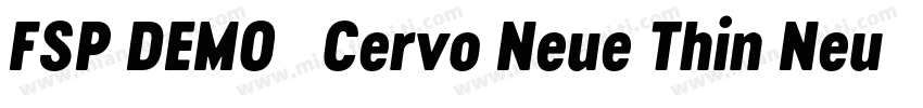 FSP DEMO   Cervo Neue Thin Neue Reg字体转换